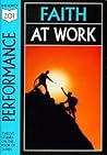 Performance: Faith at Work, Studies from James (201 Deeper Bible Study) Performance: Faith at Work, Studies from James (201 Deeper Bible Study)
