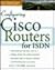 Configuring Cisco Routers for ISDN by Paul  Fischer