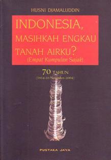 Indonesia, Masihkah Engkau Tanah Airku (Empat Kumpulan Sajak)