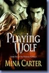 Playing Wolf (Phoenix Prophecy, #2)
