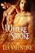 Where There's Smoke (Phoenix Prophecy, #3)