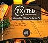PX This. – The Revised Edition PX This. – The Revised Edition