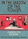 In the Shadow of the Tower (Dana Girls Mystery Stories, #3)