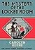 The Mystery of the Locked Room (The Dana Girls Mystery Stories, #7)