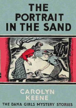 The Portrait in the Sand (The Dana Girls Mystery Stories, #12)