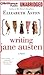 Writing Jane Austen: A Novel