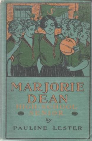 Marjorie Dean, High-School Senior (The Marjorie Dean High School Series, #4)