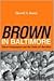 "Brown" in Baltimore: School Desegregation and the Limits of Liberalism