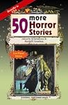 50 More Horror Stories
