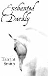 Enchanted Darkly