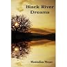 Black River Dreams Black River Dreams
