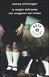 La moglie dell'uomo che viaggiava nel tempo by Audrey Niffenegger