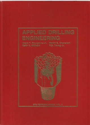 Applied Drilling Engineering: Textbook 2 (Spe Textbook)