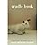 Cradle Book: Stories and Fa...