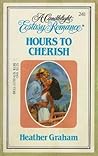 Hours To Cherish by Heather Graham Hours To Cherish by Heather Graham
