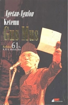 Ngetan-ngulon Ketemu Gus Mus
