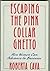 Escaping the Pink Collar Ghetto: How Women Can Advance in Business