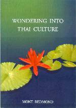 Wondering into Thai culture, or, Thai whys, and otherwise (Paperback)