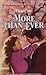 More Than Ever (Harlequin Superromance No. 289)