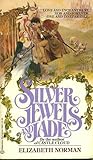 Silver, Jewels and Jade Silver, Jewels and Jade