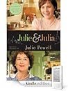 Julie & Julia: 365 Days, 524 Recipes, 1 Tiny Apartment Kitchen