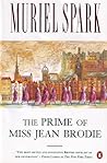 The Prime of Miss Jean Brodie by Muriel Spark The Prime of Miss Jean Brodie by Muriel Spark
