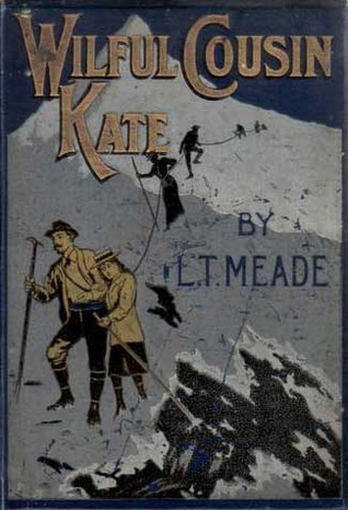 Wilful Cousin Kate: A Girl’s Story (Hardcover)