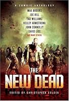 The New Dead: A Zombie Anthology