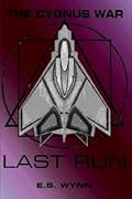 The Cygnus War: Last Run