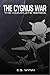 The Cygnus War: Complete Se...