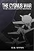 The Cygnus War: Complete Series (Omnibus Edition)