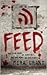 Feed (Newsflesh Trilogy, #1)