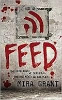 Feed (Newsflesh Trilogy, #1)