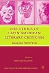 Ethics of Latin American Literary Criticism