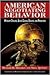 American Negotiating Behavior: Wheeler-Dealers, Legal Eagles, Bullies, and Preachers