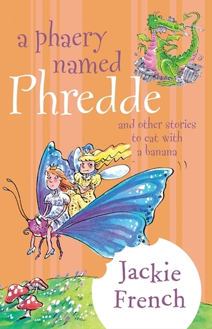 A Phaery named Phredde, and Other Stories to Eat with a Banana