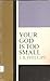 Your God Is Too Small by J.B. Phillips Your God Is Too Small by J.B. Phillips