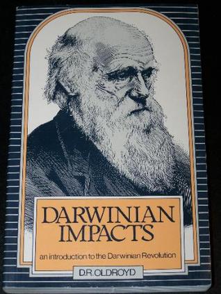 Darwinian Impacts: An Introduction to the Darwinian Revolution
