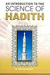 An Introduction to the Science of Hadith An Introduction to the Science of Hadith