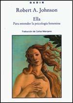 Portada de Ella: Para Entender La Psicologia Femenina, de Robert A. Johnson