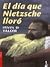 El día que Nietzsche lloró