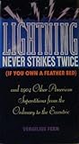 Lightning Never Strikes Twice (If You Own a Feather Bed : And 1904 Other American Superstitions from the Ordinary to the Eccentric)