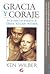 Gracia y coraje by Ken Wilber