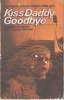Kiss Daddy Goodbye by Thomas Altman