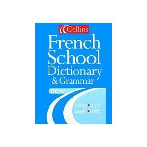 Collins Dictionary and Grammar - Collins French School Dictionary and Grammar (Paperback)