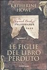 Le figlie del libro perduto by Katherine Howe