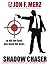 Shadow Chaser