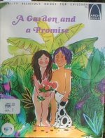 A Garden and a Promise: Genesis 1-3 for Children