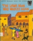The Lame Man Who Walked Again: Matthew 9:2-8 for Children (Paperback)