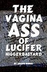 The Vagina Ass of...
